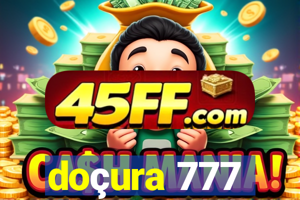 doçura 777